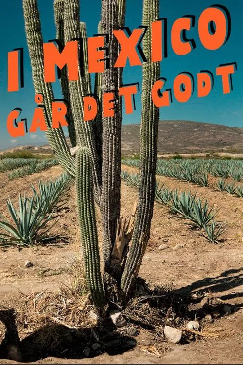 I Mexico går det godt tv show poster