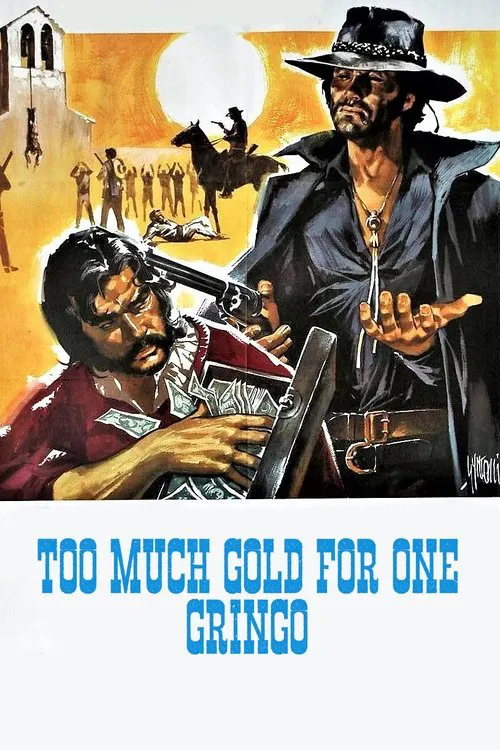 Poster do filme Ouro Demais Para Gringo