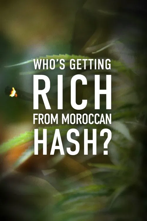 Who’s Getting Rich from Moroccan Hash? movie poster