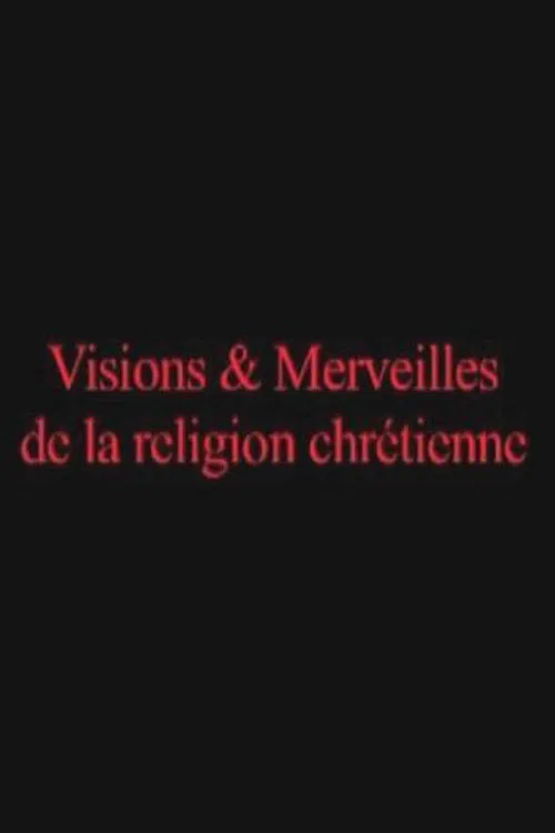 Visions and Marvels of the Christian Religion movie poster
