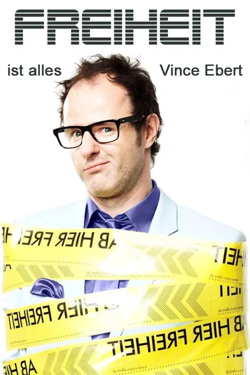 Vince Ebert: Freiheit ist alles! movie poster