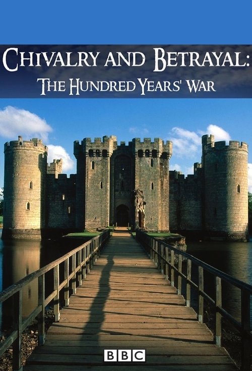 Chivalry and Betrayal: The Hundred Years War tv show poster