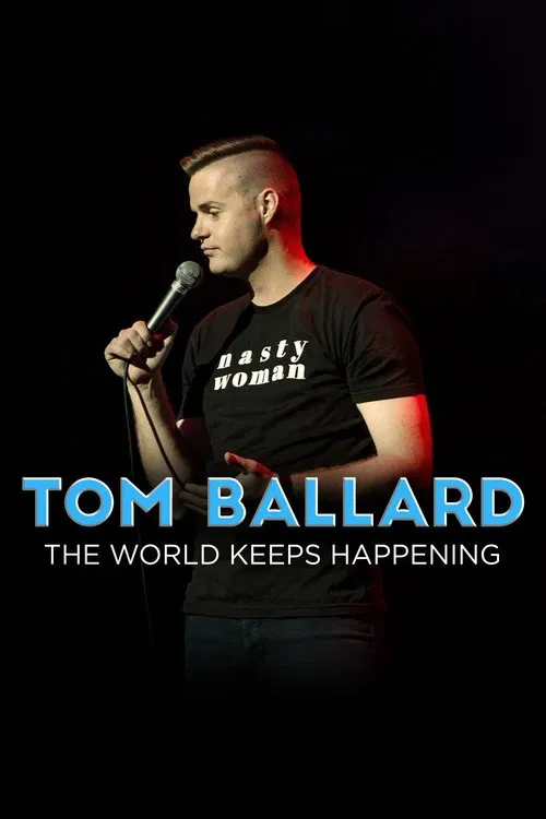 Tom Ballard: The World Keeps Happening movie poster