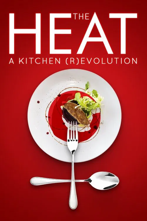 The Heat: A Kitchen (R)evolution movie poster