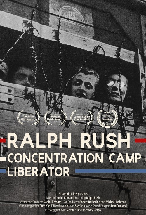 Ralph Rush: Concentration Camp Liberator movie poster