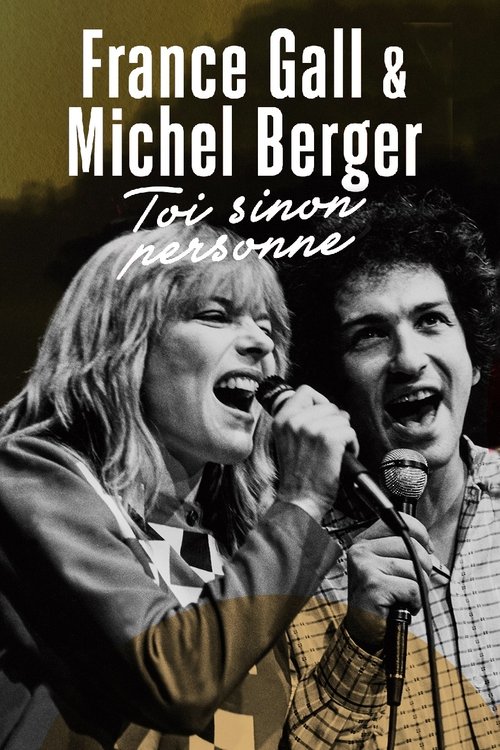 France Gall et Michel Berger, « Toi sinon personne » movie poster