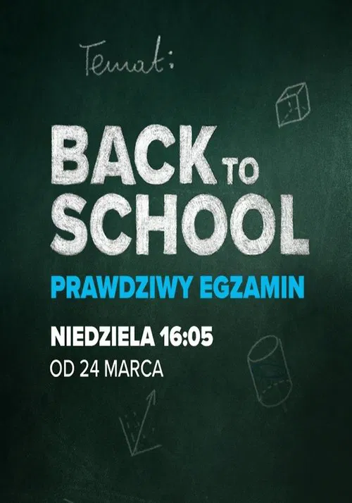 Back to school. Prawdziwy egzamin tv show poster