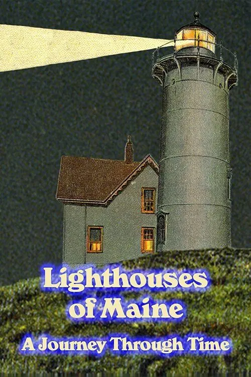 Lighthouses of Maine: A Journey Through Time movie poster