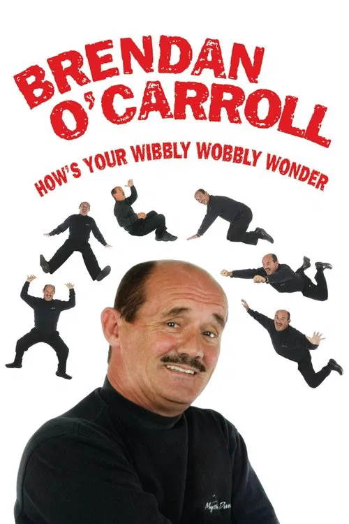 Brendan O'Carroll: How's Your Wibbly Wobbly Wonder movie poster