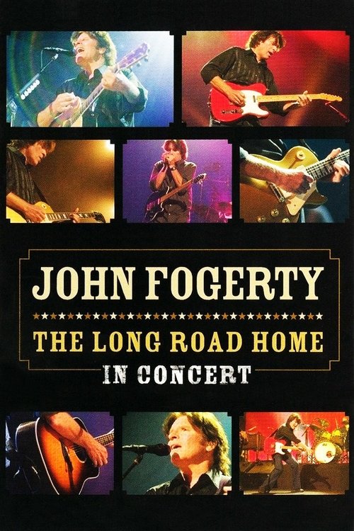John Fogerty: The Long Road Home in Concert movie poster