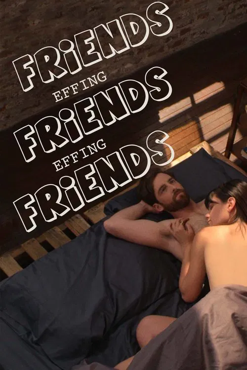 Friends Effing Friends Effing Friends movie poster