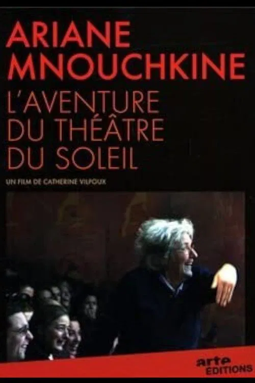 Poster do filme Ariane Mnouchkine - L'aventure du Théâtre du Soleil