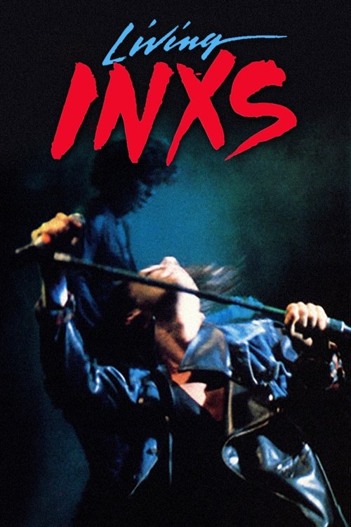 INXS: Living INXS movie poster