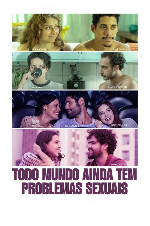 Poster do filme Todo Mundo Ainda Tem Problemas Sexuais