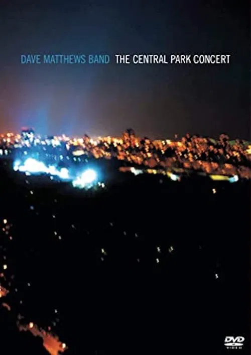 Dave Matthews Band: The Central Park Concert movie poster