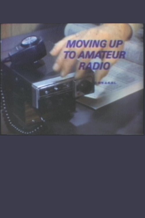 Moving Up to Amateur Radio movie poster