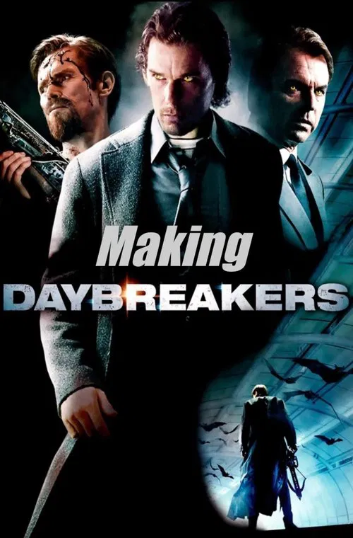 The Making of Daybreakers movie poster