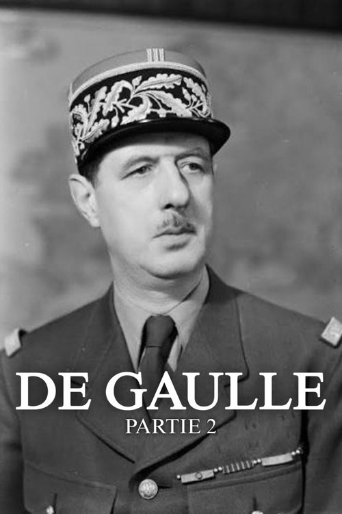 De Gaulle – Partie 2 movie poster
