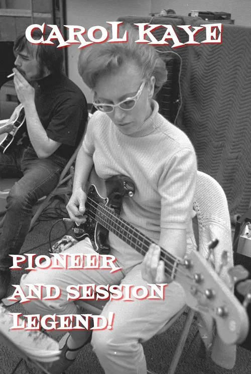 Carol Kaye: Pioneer and Session Legend movie poster