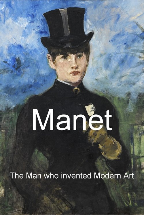 Manet: The Man Who Invented Modern Art movie poster