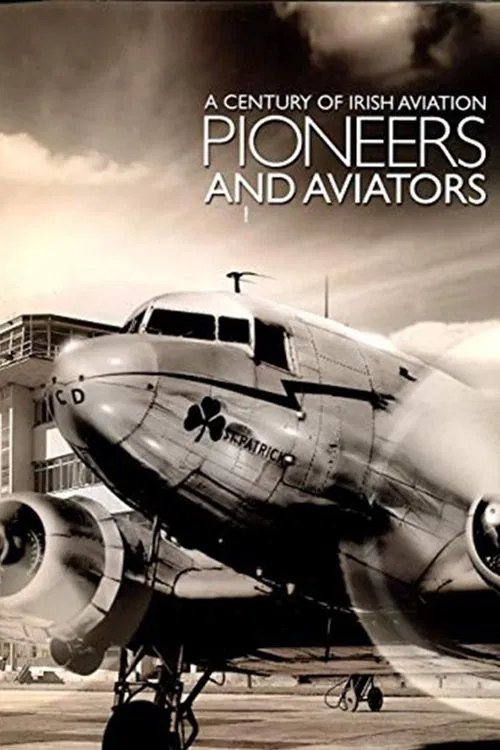 A Century of Irish Aviation: Pioneers and Aviators movie poster