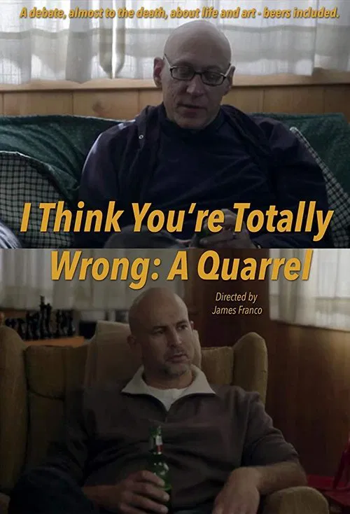I Think You're Totally Wrong: A Quarrel movie poster