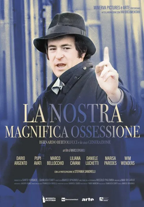 La nostra magnifica ossessione - Bernardo Bertolucci e la sua generazione movie poster