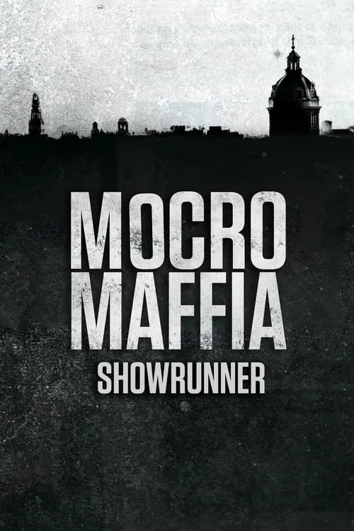 Mocro Maffia: Showrunner movie poster