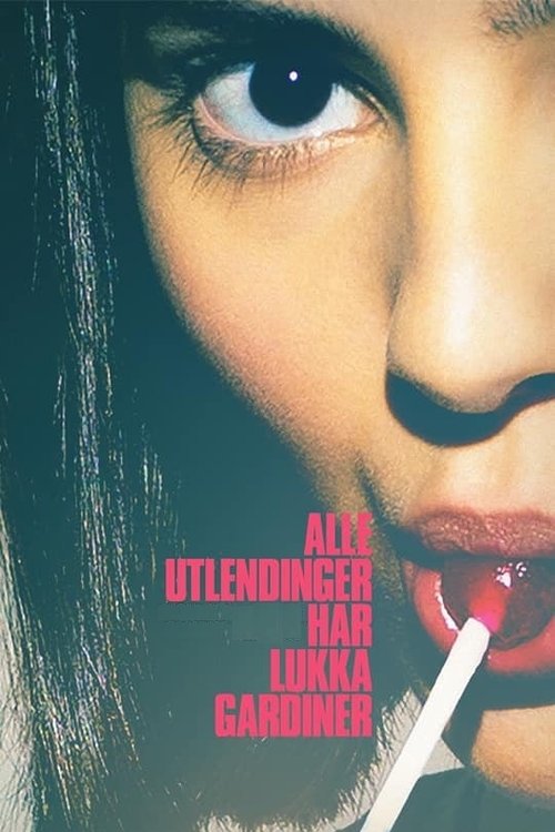 Poster do filme All Foreigners Keep Their Curtains Closed