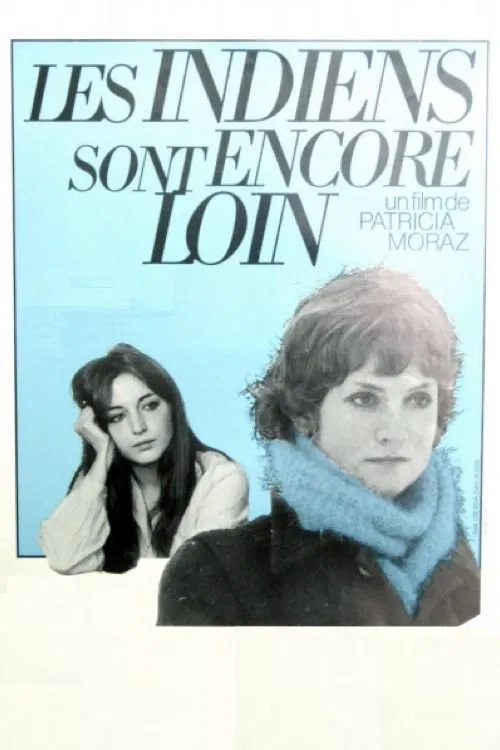 The Indians Are Still Far Away movie poster