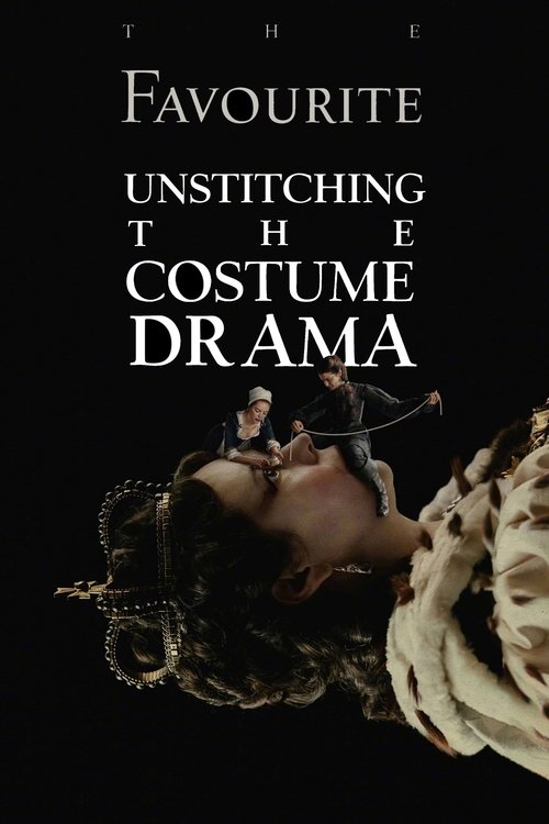 The Favourite: Unstitching the Costume Drama movie poster