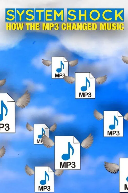 System Shock: How the MP3 Changed Music movie poster