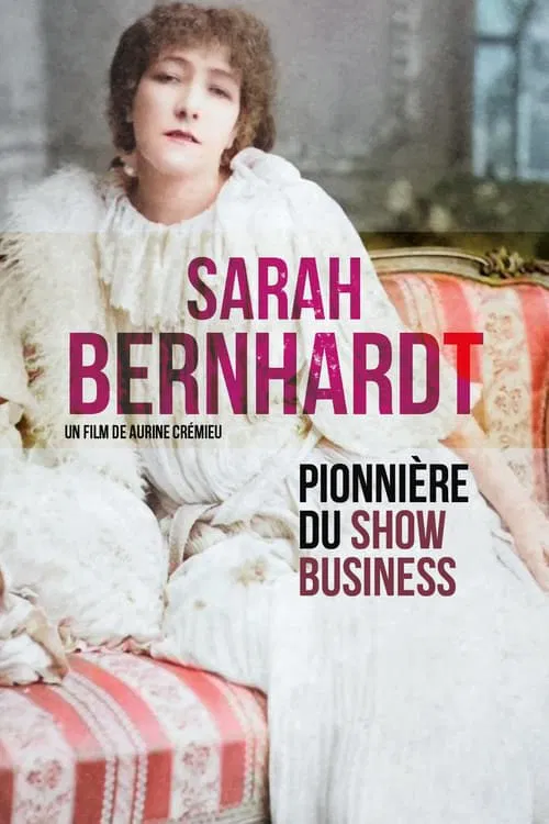 Sarah Bernhardt, pionnière du show business movie poster