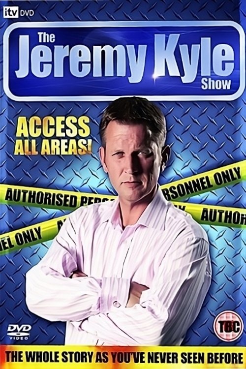 The Jeremy Kyle Show: Access All Areas! movie poster