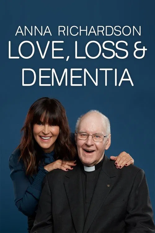 Anna Richardson: Love, Loss & Dementia movie poster