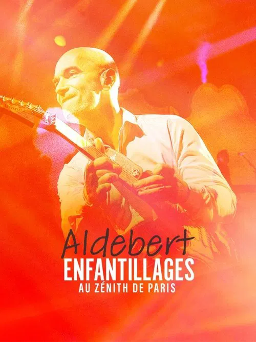 Aldebert - enfantillages au Zénith de Paris movie poster