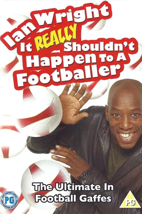 Ian Wright: It Really Shouldn't Happen To A Footballer movie poster