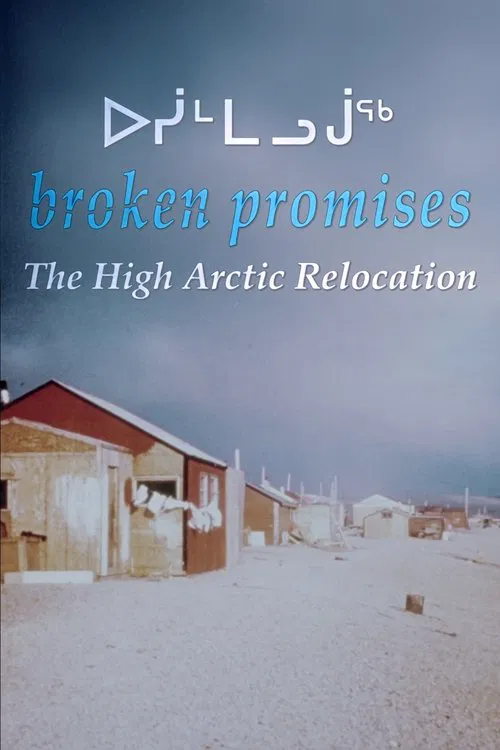 Broken Promises: The High Arctic Relocation movie poster