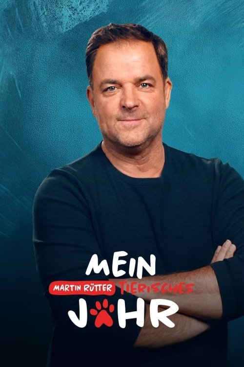 Martin Rütter - Mein tierisches Jahr movie poster
