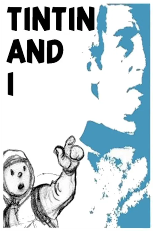 Tintin and I movie poster