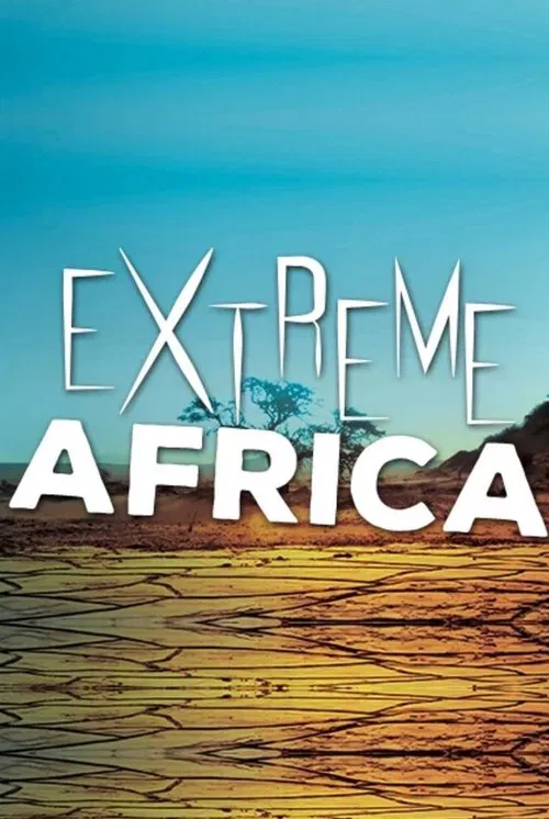 Extreme Africa tv show poster