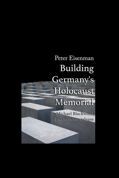 Poster do filme Peter Eisenman: Building Germany's Holocaust Memorial