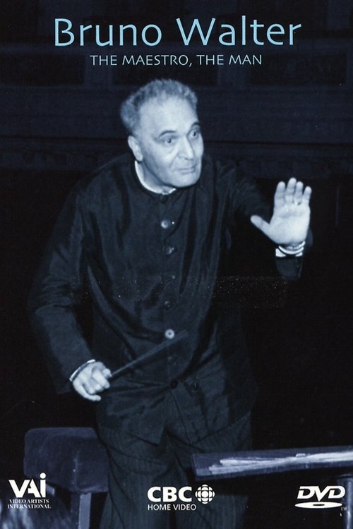 Bruno Walter: The Maestro, the Man movie poster