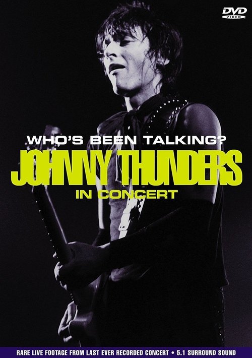 Johnny Thunders: Who's Been Talking? movie poster