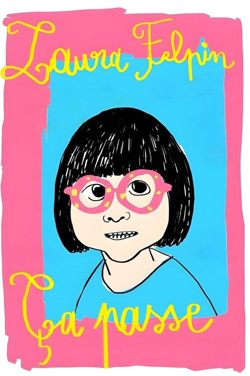Laura Felpin : Ça passe movie poster