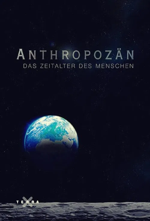 Anthropozän – Das Zeitalter des Menschen tv show poster