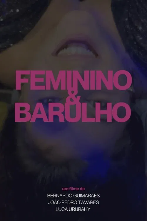 Feminino e Barulho movie poster