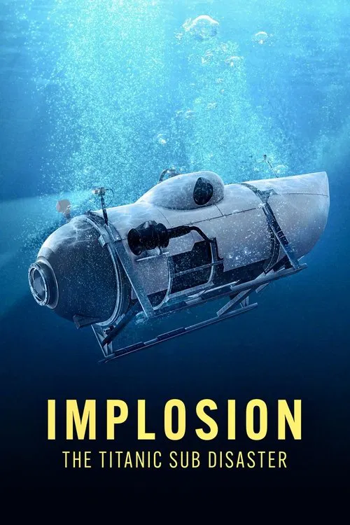Implosion: The Titanic Sub Disaster movie poster