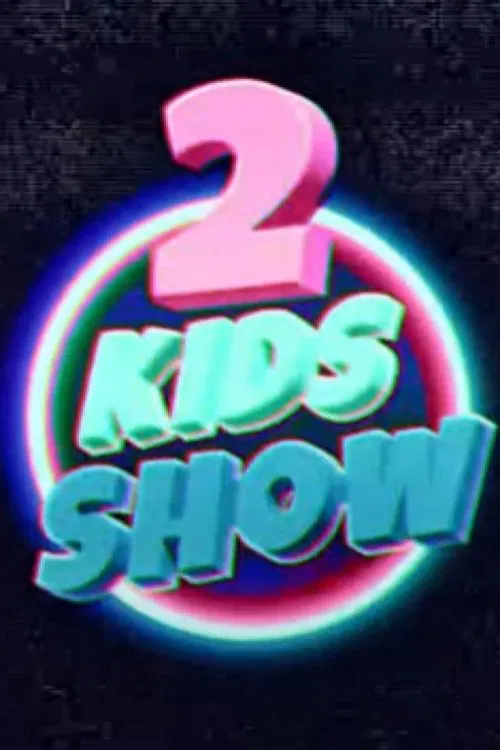 2 Kids Show tv show poster