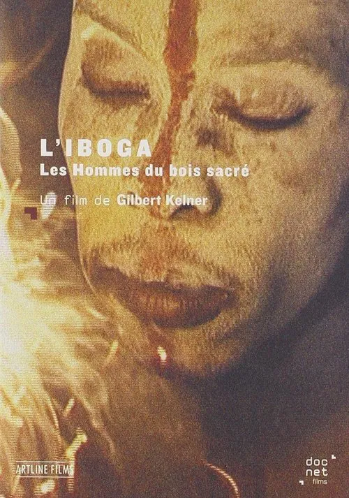 L'Iboga: Les Hommes du bois sacré movie poster